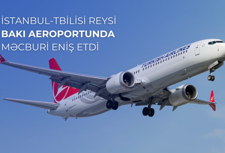 İstanbuldan Tbilisiyə uçan təyyarə Bakı aeroportuna məcburi eniş edib